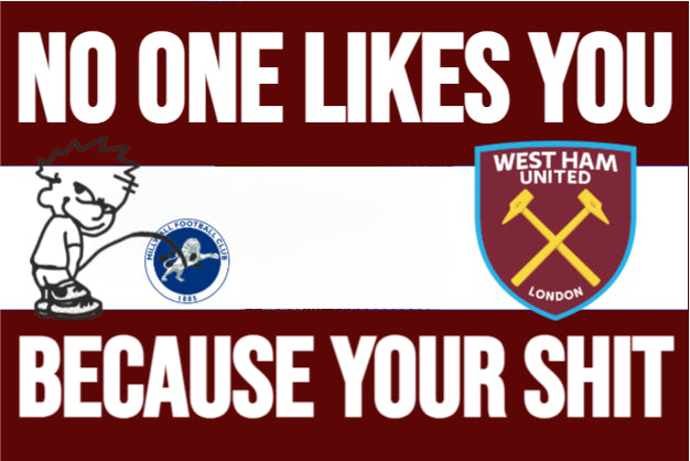 10x west ham no one likes you